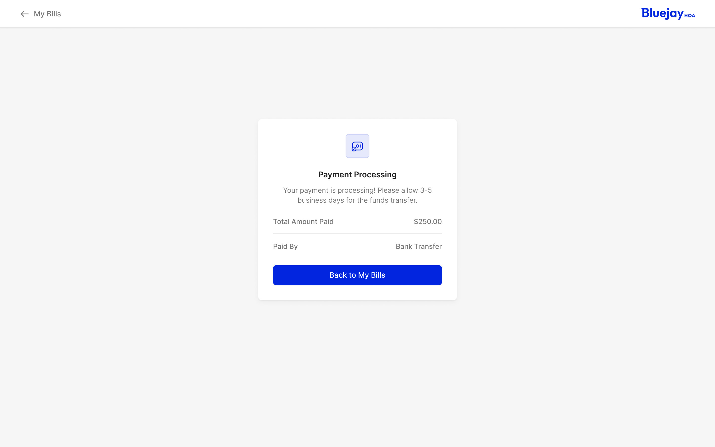Payment Processing confirmation with the submitted amount, bank transfer method and an explanation of the processing delay